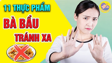 🍀 11 Loại Thực Phẩm Gây Xảy Thai Bà Bầu Tuyệt Đối Không Được Ăn | Kiến Thức Mẹ Bầu