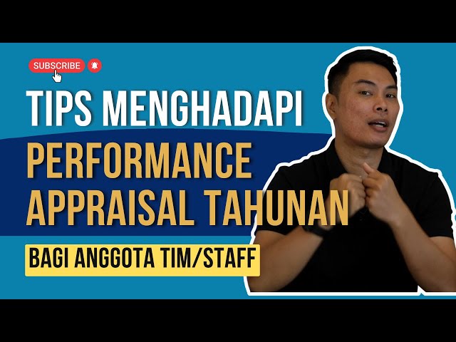 TIPS MENGHADAPI PERFORMANCE APPRAISAL / PENILAIAN KINERJA TAHUNAN BAGI ANGGOTA TIM / STAFF class=