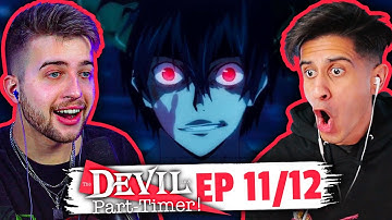 The Devil is A Part-Timer Episode 11 & 12 REACTION