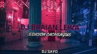 MIX ENGANCHADO REMIX #10 : DJ Braian Leiva / DJ SAYO