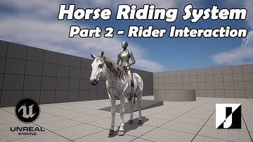 Unreal Engine Horse Riding System - Part 02 (Rider Interaction)