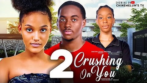 CRUSHING ON YOU - 2 (New Trending Nigerian Nollywood Movie 2025) PETER KOMBA, OENE NELLY, CLARA