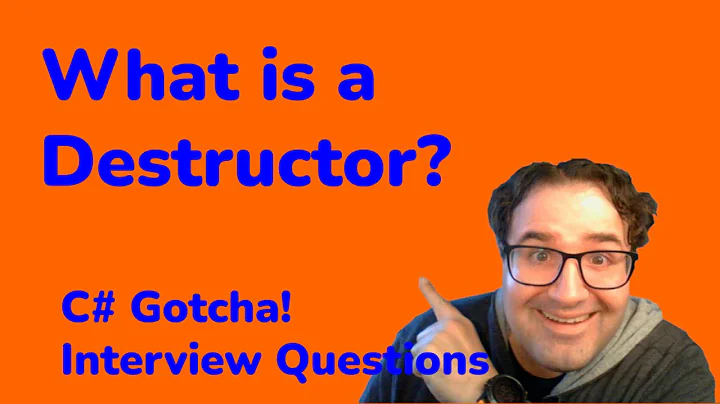 What is a Destructor? -  C# Gotcha Interview Questions