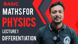BASIC MATHS FOR PHYSICS LEC-1 | DIFFERENTIATION | BASIC TO QUOTIENT RULE | @sameersirphysics