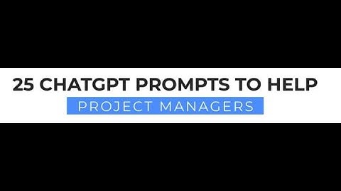 25 ChatGPT prompts for project managers