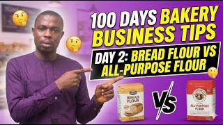 100 days bakery business tips // day2; Bread flour VS All purpose flour.