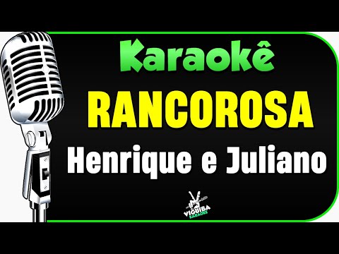 Rancorosa - Henrique