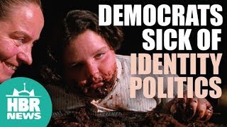 Democrats Getting Sick of Identity Politics... Well, Mostly | HBR News 172