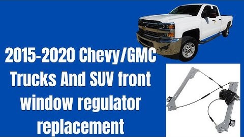 2014-2020 Chevy/GMC trucks and SUV front window regulator replacement
