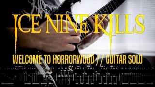 Welcome To Horrorwood - Ice Nine Kills Guitar Solo W Tabs
