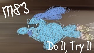 Video thumbnail of "M83 - Do It, Try It (David Wilson Video)"