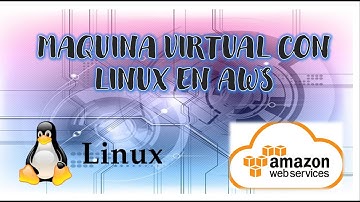 CREACION DE UNA MAQUINA VIRTUAL CON LINUX EN AMAZON WEB SERVICE - AWS