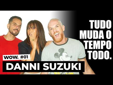 Danni Suzuki - 10 years of reinventions - WOWcast #01