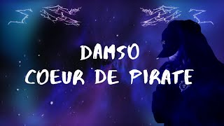 LYRICS / PAROLES🎤│DAMSO- COEUR DE PIRATE