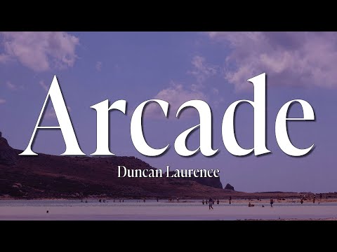 Duncan Laurence - Arcade (Lyrics) ft. FLETCHER