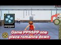ONE PIECE ROMANCE DOWN game psp offline untuk android!asyik untuk di mainkan#rekomendasigamepsp