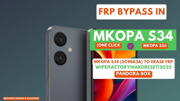 FRP BYPASS|REMOVE IN MKOPA S34|MKOPA SC9863A WIPE|FACTORY|HARDRESET PIN|PATTERN|PASSWORD UNLOCK|2025
