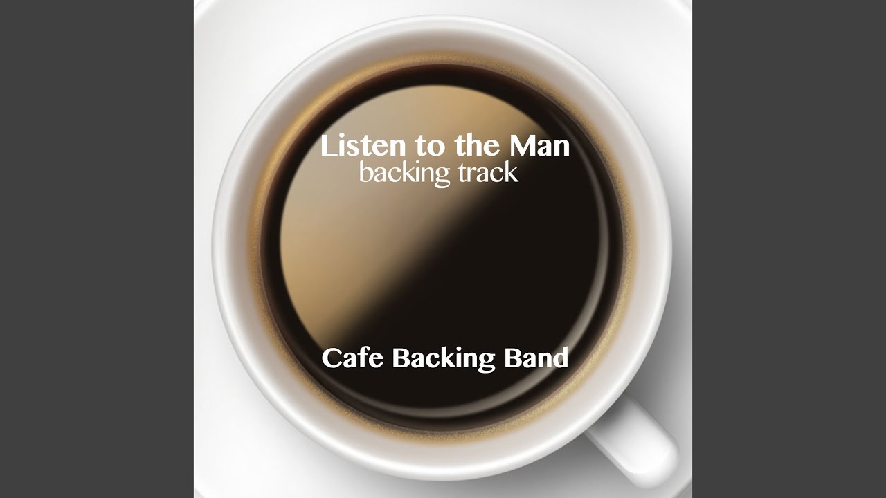 Listen To The Man Backing Track Instrumental Version YouTube