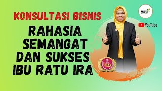 The Secret to the Enthusiasm and Success of Ratu Ira Rahmawati (The First Female HNI BOSS)