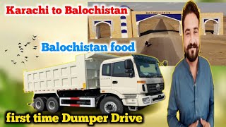 Karachi to Balochistan . first time Dumper drive Balochistan food, sikandar ayaz Daily vlog