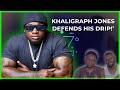Khalighraph Jones Comeback After His Drip Was Insulted!!