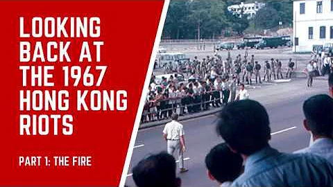 Looking Back at the 1967 Hong Kong Riots - Part 1: The Fire - DayDayNews