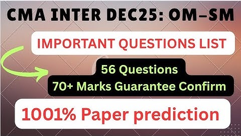 CMA INTER DEC25  P9: OM-SM PAPER ANALYSIS AND IMPORTANT QUESTION LIST @AJAYGUPTA_Mentor   @Ajyuvi22 