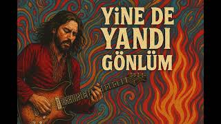 Yine De Yandı Gönlüm Anatolian Psychedelic Sufi Rock Cover