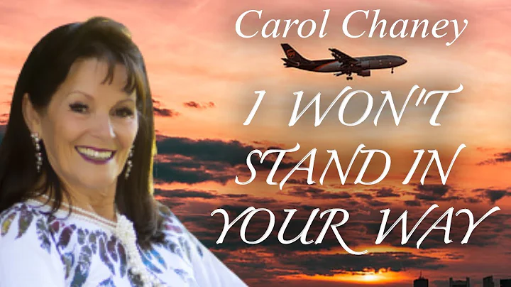 I Won't Stand In Your Way - Performed By Carol Cha...