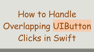 How to Handle Overlapping UIButton Clicks in Swift