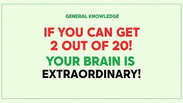 If you can get 2 out of 20, your brain is extraordinary