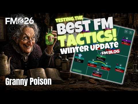 GRANNY POISON | The Best FM26 Tactics | Football Manager 26