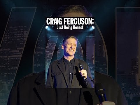 Craig Ferguson: Just Being Honest