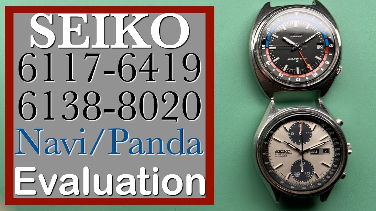 For . -- Seiko 6117-6419 NaviTimer and 6138-8020 Panda Evals - YouTube