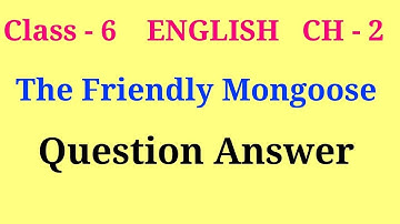 The friendly mongoose question answer | a pact with the sun chapter 2 question answer