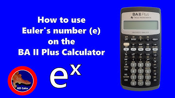 How to use e on the BA II Plus Financial Calculator