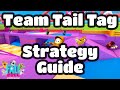 Team Tail Tag Strategy Guide ► Fall Guys