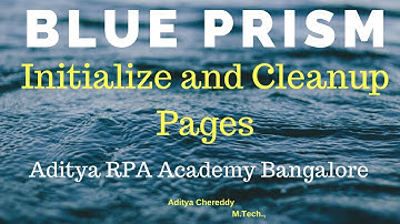 BluePrism Object Studio - Initialize and Cleanup Pages in Business Object - Aditya RPA Academy