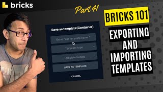 Bricks 101 Part 41 - Exporting and Importing Bricks Templates - BricksBuilder.io Wordpress Tutorial