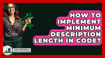 How To Implement Minimum Description Length In Code? - The Friendly Statistician