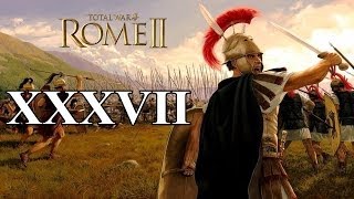 Total War: Rome 2 #XXXVII - Тур