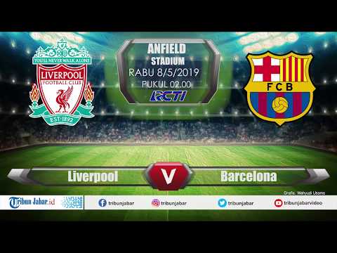 LIVE STREAMING RCTI Liga Champions Leg 2 Liverpool VS Barcelona