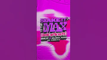 Moliy Silent Addy Gladdest Shake It To The Max Done With Ya Ex Official Remix Out Now 