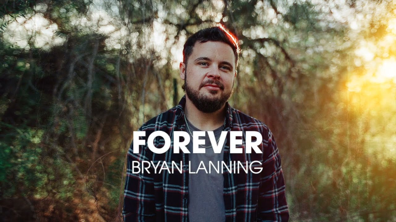 Forever - Bryan Lanning (Official Lyric Video) - YouTube