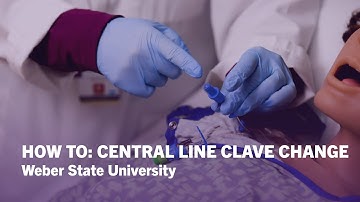How To Central Line Clave Change - Weber State University