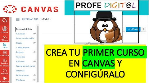 CREA TU PRIMER CURSO EN CANVAS Y CONFIGÚRALO
