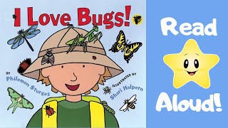 STORYTIME- I Love Bugs! -READ ALOUD Stories For Children!