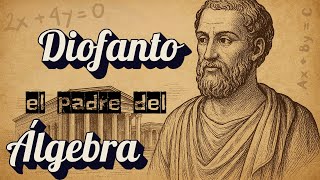 Diophantus: the father of algebra and the enigma in his tomb