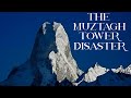 The muztagh tower disaster
