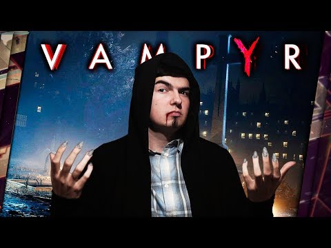 Видео: VAMPYR - ОБЗОР. УКУС КАТЕГОРИИ B